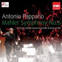 Antonio Pappano: Mahler 6
