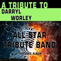 A Tribute to Darryl Worley