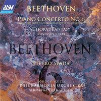 Beethoven: Piano Concerto No. 6; Choral Fantasy etc