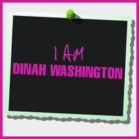 I Am Dinah Washington