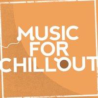 Music for Chillout