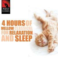 4 Hours of Mellow Classical for Sleep and Relaxation