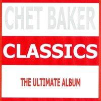 Classics - Chet Baker