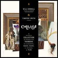 Collage: A Diverse Collection of Works for Trombone by Gershwin, Bloch, Fauré, L. Mozart, & Plog