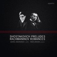 Shostakovich: Preludes & Rachmaninov: Romances