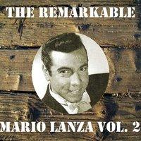 The Remarkable Mario Lanza Vol 02