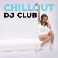 Chillout DJ Club