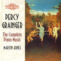 Grainger: The Complete Piano Music