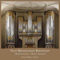 Mendelssohn-Bartholdy: Organ Sonatas