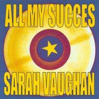 All My Succes : Sarah Vaughan