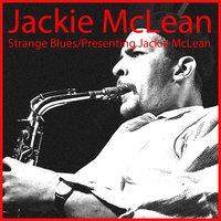 Strange Blues / Presenting Jackie McLean