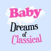 Baby Dreams of Classical
