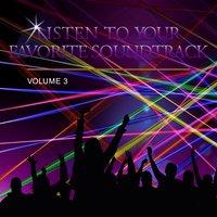 Listen to Your Favorite Soundtrack, Vol. 3