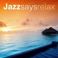 Jazz Says Relax