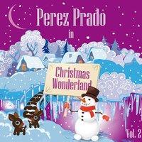 Perez Prado in Christmas Wonderland, Vol. 2