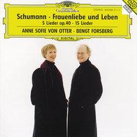 Schumann: Frauenliebe und -Leben, Op.42; 5 Lieder, Op. 40; Ausgewählte Lieder