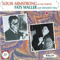 Louis Armstrong In the Thirties, Fats Waller Last Testament 1943