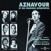 Aznavour et ses premiers interprètes