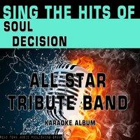 Sing the Hits of Soul Decision