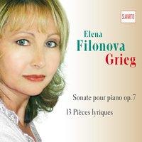 Grieg: Sonate pour piano, Op. 7 & 13 Pièces lyriques