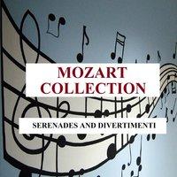 Mozart Collection - Serenades and Divertimenti