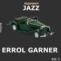 Highway Jazz - Erroll Garner, Vol. 1