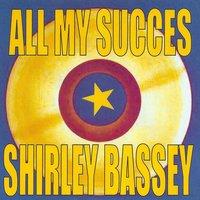 All My Succes - Shirley Bassey