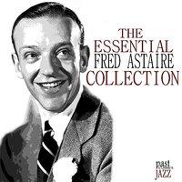 The Essential Fred Astaire Collection