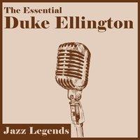 Jazz Legends: The Essential Duke Ellington