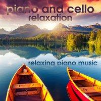 Piano and Cello Relaxation