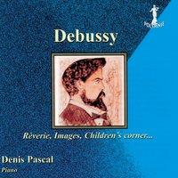 Debussy: Rêverie, Images, Children's Corner...