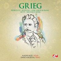 Grieg: Peer Gynt Suite No. 2 for Violin and Piano, Op. 55 "Solveig's Song"