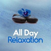 All Day Relaxation