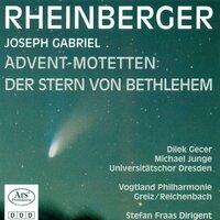 Rheinberger, J.G.: Stern Von Bethlehem (Der) / 9 Advent-Motetten