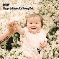 Baby: Happy Lullabies for Sleepy Kids