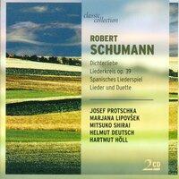 Schumann, R.: Liederkreis / Spanisches Liederspiel / 4 Duette / Spanische Liebeslieder