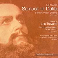 Saint-Saëns: Samson et Dalila / Berlioz: Les Troyens