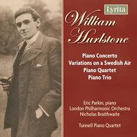 Hurlstone: Piano Concerto, Variations on a Swedish Air, Piano Quartet & Piano Trio
