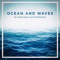 Ocean and Waves for Relaxation and Meditation