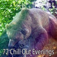 72 Chill out Evenings