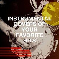 Instrumental Covers of Your Favorite Hits