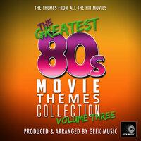 The Greatest 80's Movie Themes Collection, Vol. 3