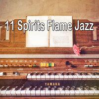 11 Spirits Flame Jazz