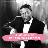 Le Meilleur de Nat King Cole Espagnol