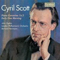 Scott: Piano Concerto Nos. 1 & 2 and Early One Morning