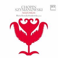 Chopin & Szymanowski: Mazurkas