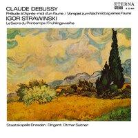 Debussy: Prélude à L'Après-midi d'un faune / Stravinsky: Le Sacre du printemps