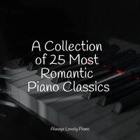 A Collection of 25 Most Romantic Piano Classics