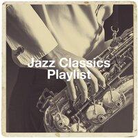 Jazz Classics Playlist