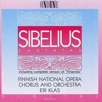 Sibelius, J.: Cantatas / Finlandia (Complete)